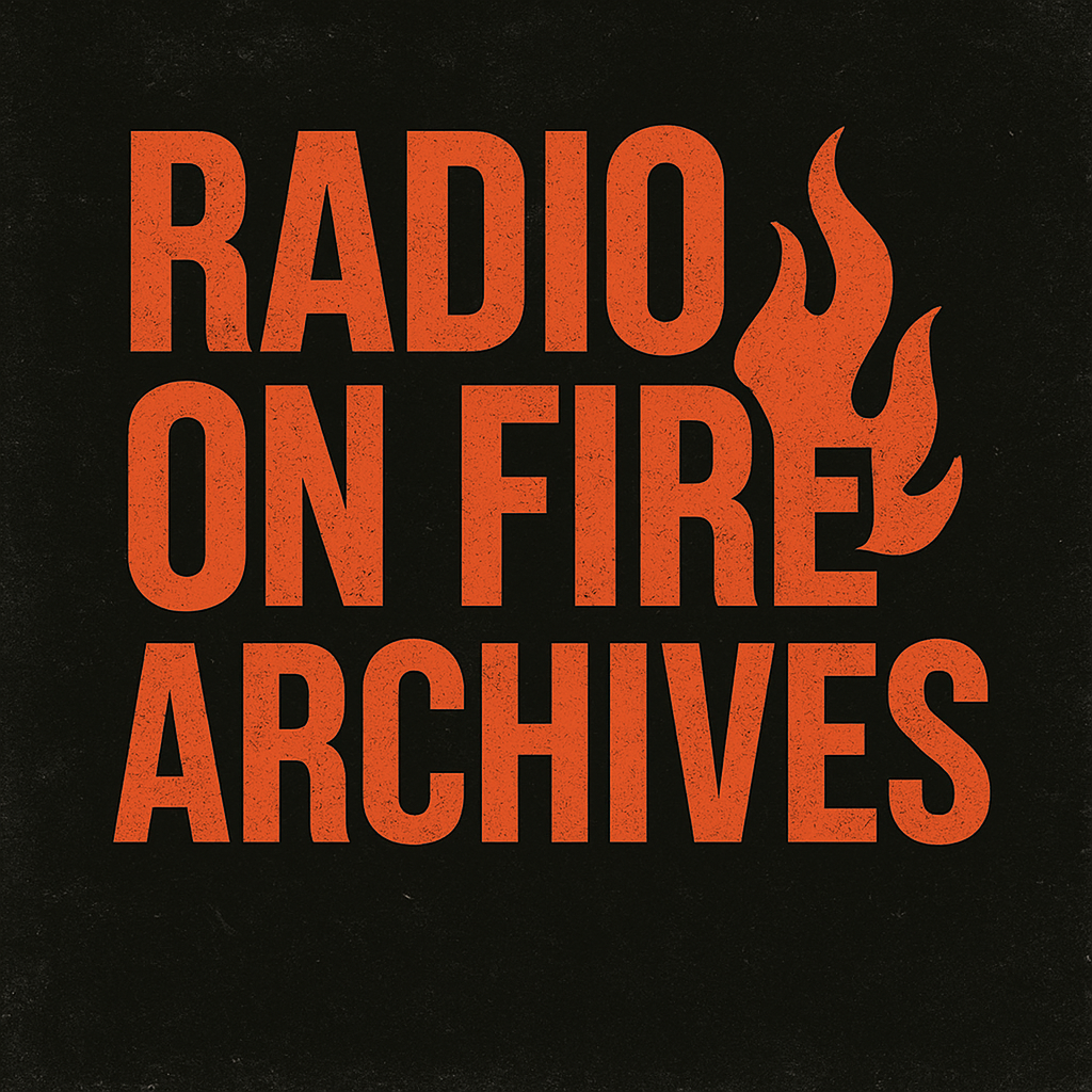 Radio On Fire Archives